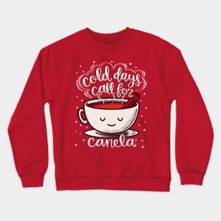 Mexican Food - Cold days call for canela tea teacup Crewneck Sweatshirt